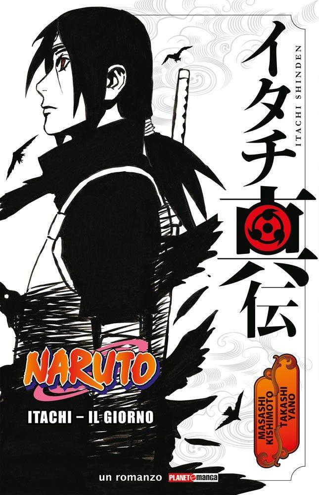 NARUTO IL ROMANZO: ITACHI - IL GIORNO II RISTAMPA