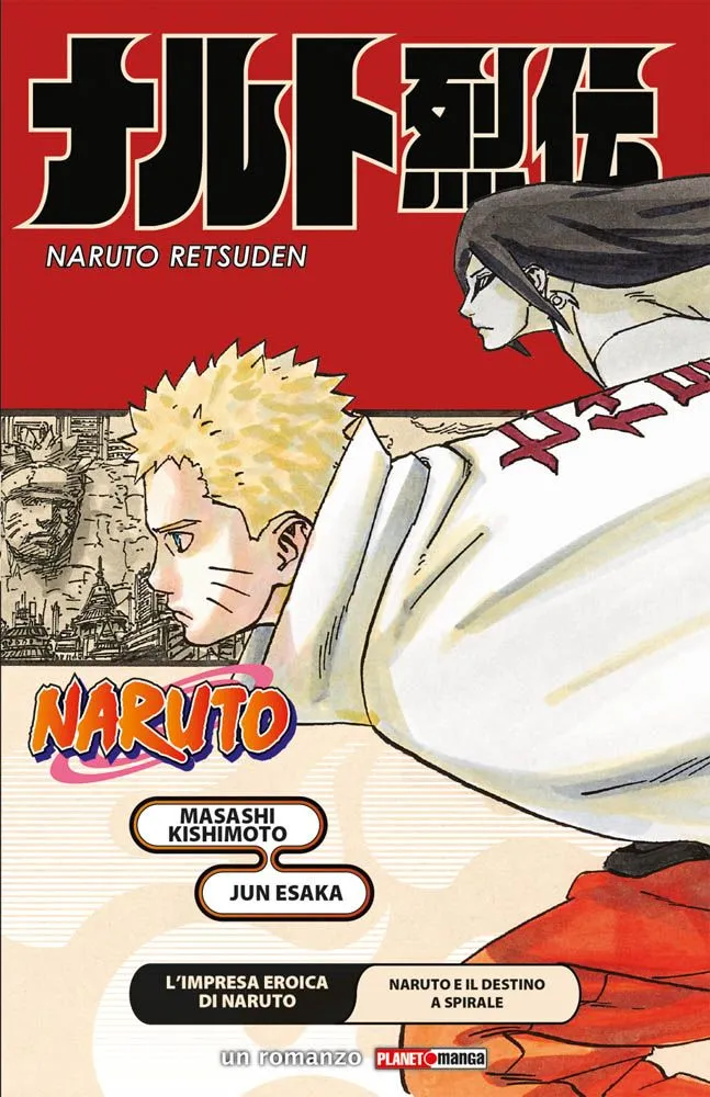 NARUTO IL ROMANZO: DESTINO A SPIRALE