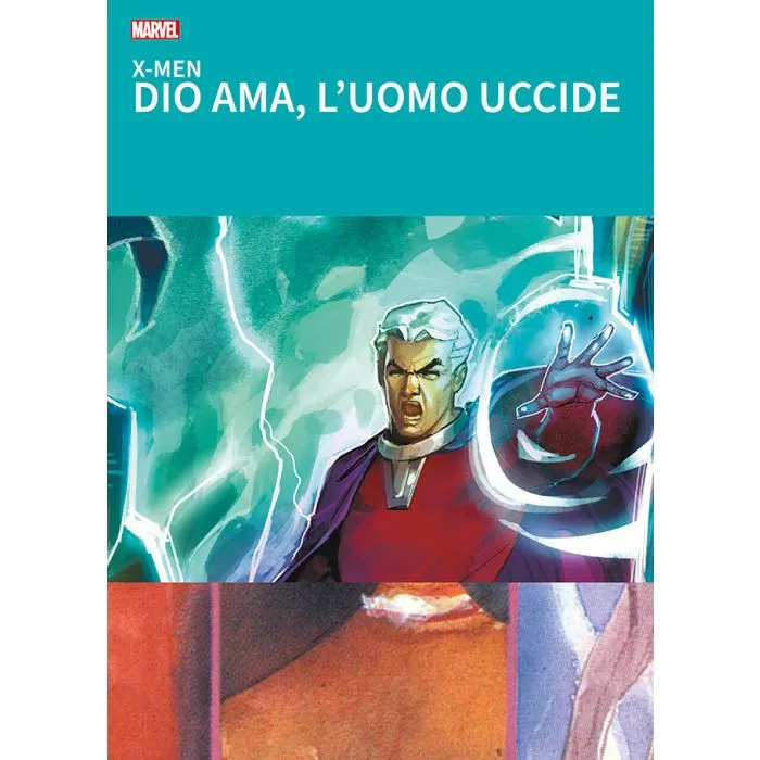 GRANDI TESORI MARVEL: X-MEN DIO AMA UOMO UCCIDE