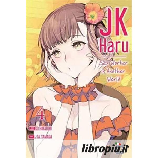 JK HARU SEX WORKER IN ANOTHER WORLD #004