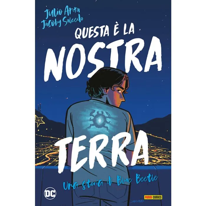 BLUE BEETLE: QUESTA E' LA NOSTRA TERRA